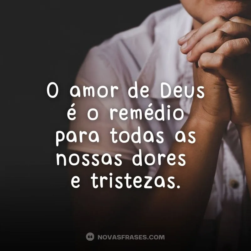O amor de Deus é o remédio