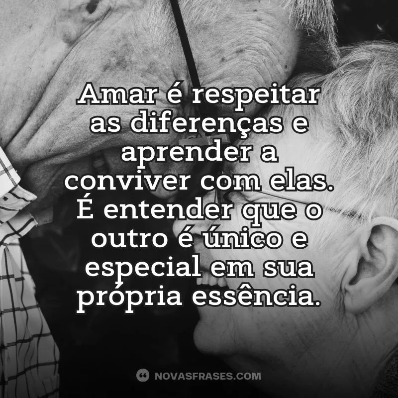 Amar é respeitar a diferença e aprender a conviver com elas