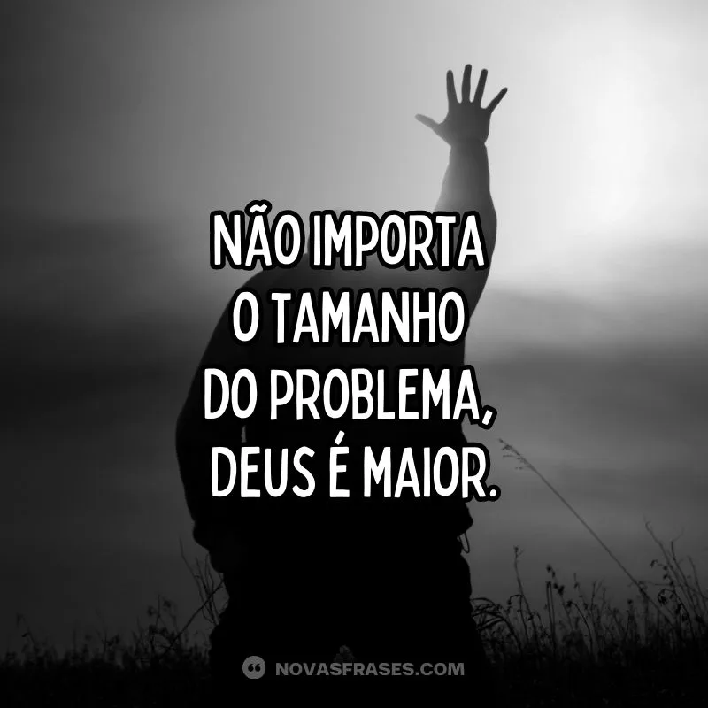 Deus é maior que os problemas