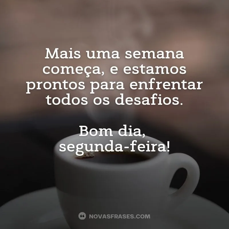 Mais uma semana começando, boa segunda-feira