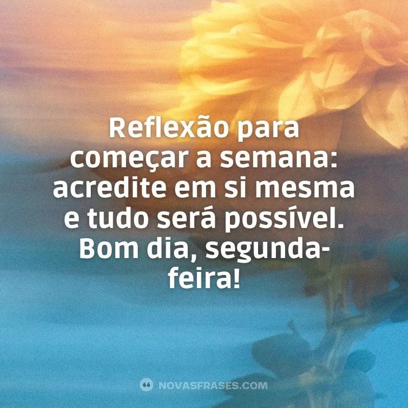 Reflexão para começar a semana