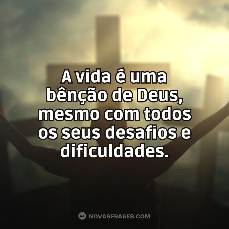 Vida é uma bênção de Deus