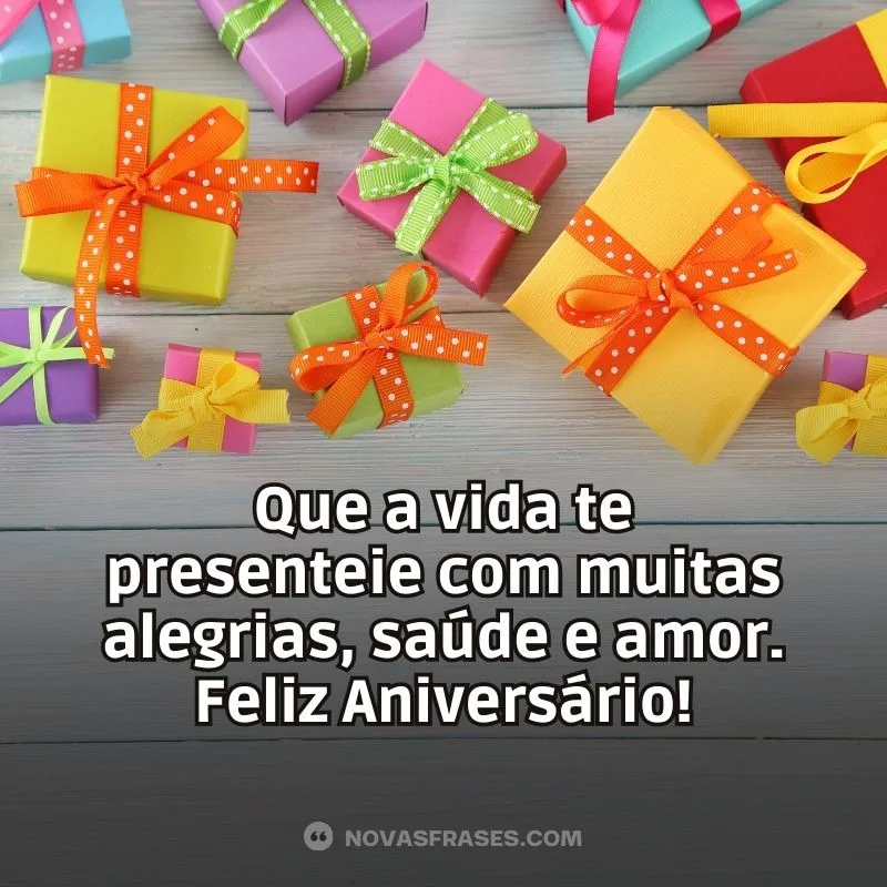 Que a vida presenteie no seu aniversário
