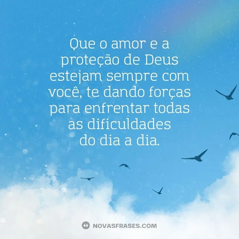 amor e proteção de deus bom dia abençoado