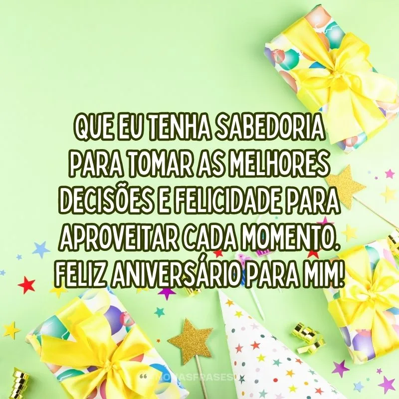 hoje é meu aniversário mensagem