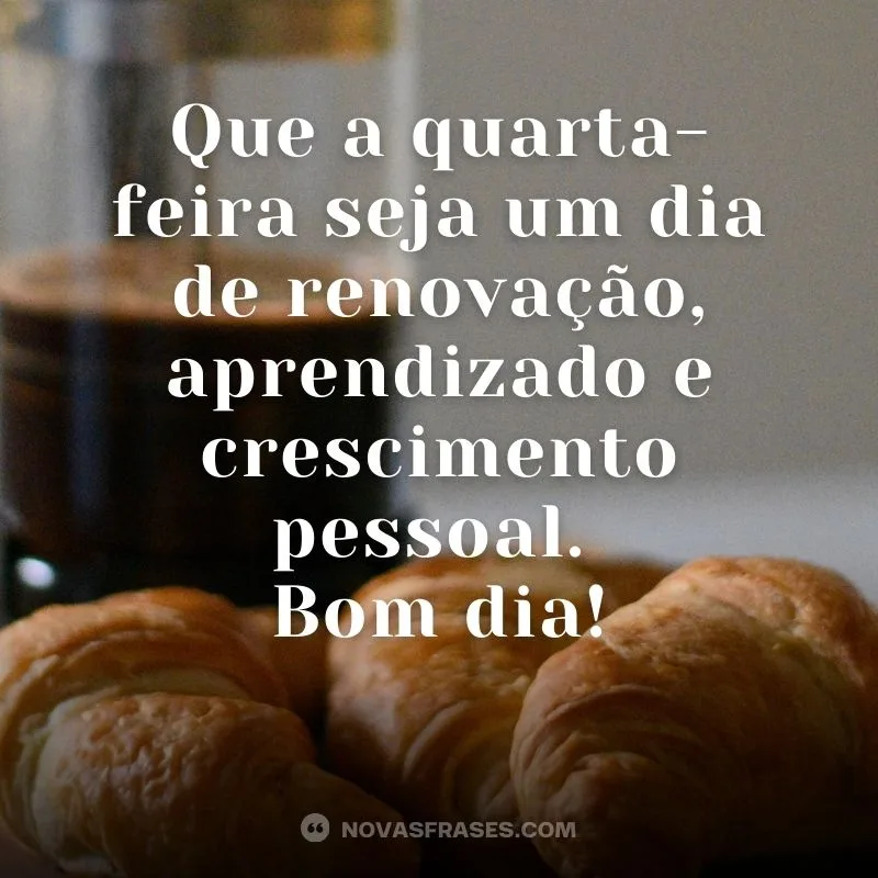 mensagem bom dia quarta feira