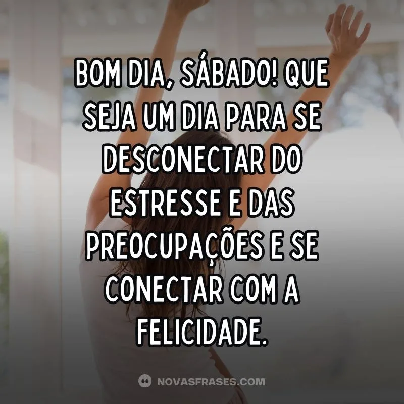 mensagem de bom dia de sábado