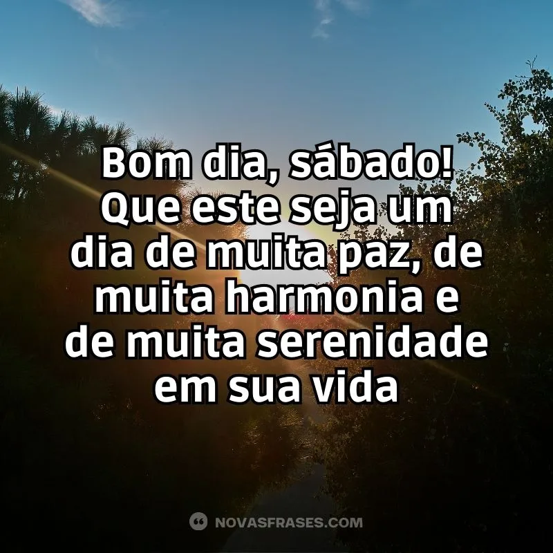mensagem de bom dia feliz sábado
