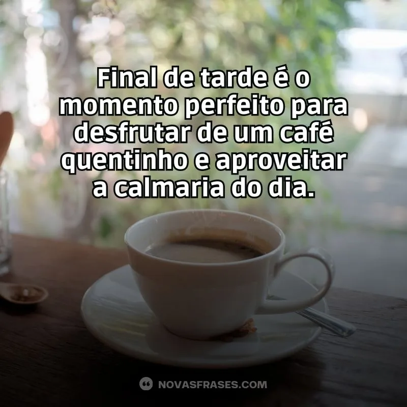 mensagem de bom final de tarde com carinho