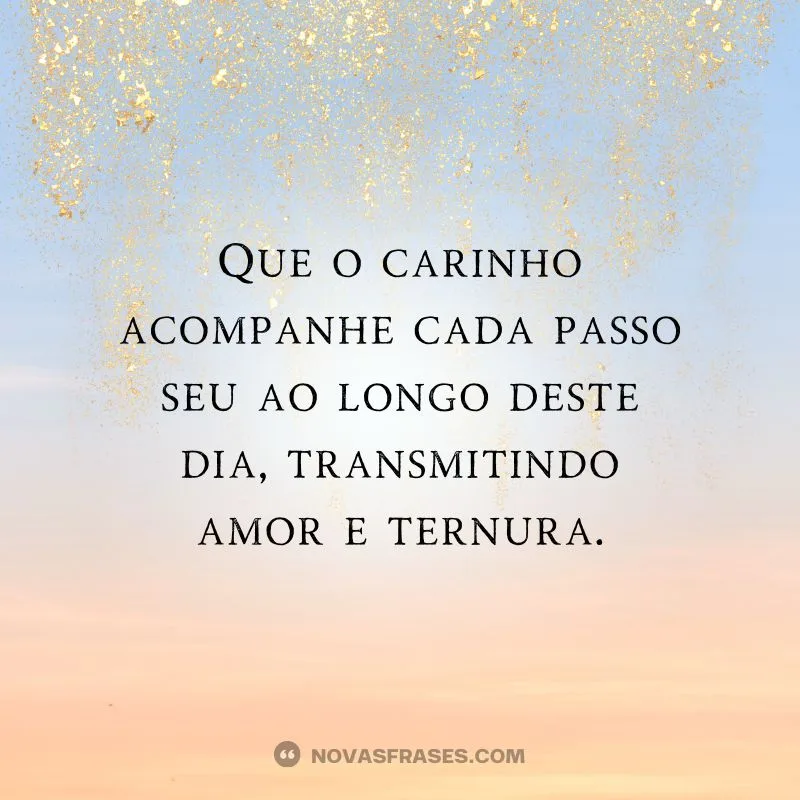 que o carinho acompanhe seu bom dia