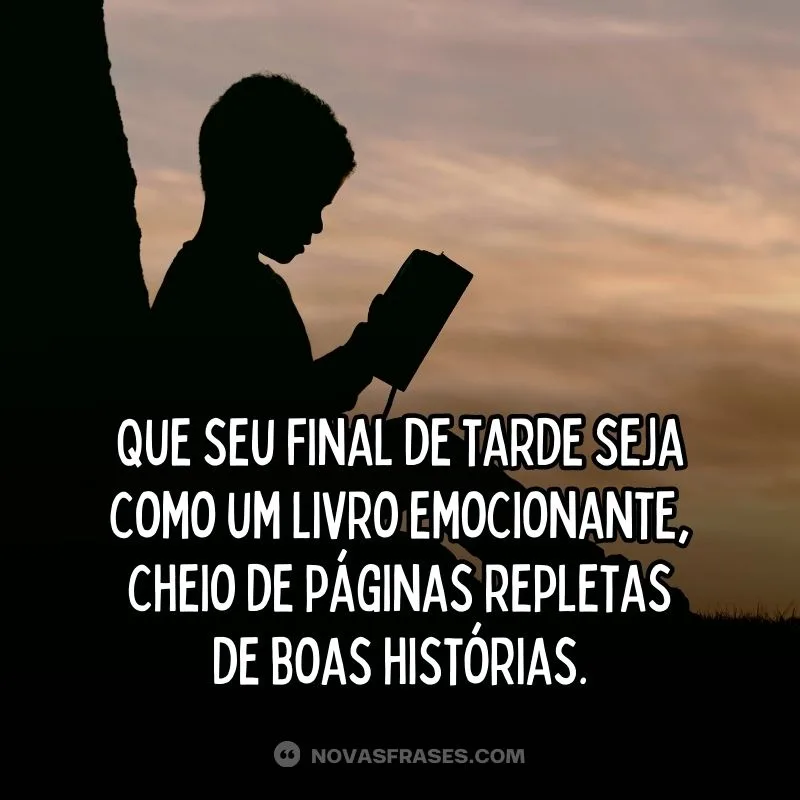 um bom final de tarde