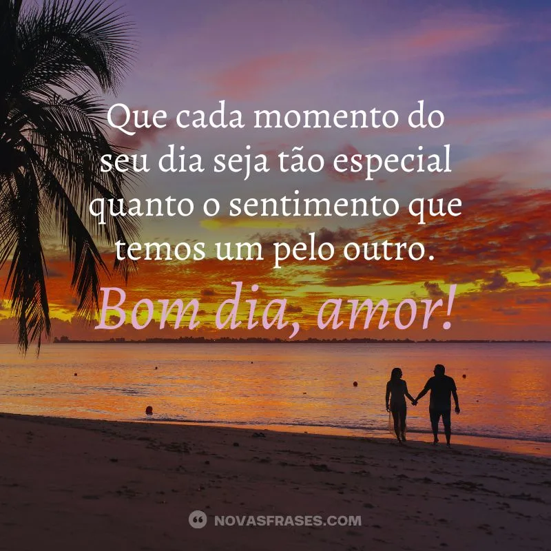 bom dia amor da minha vida