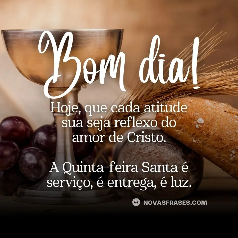 bom dia, quinta-feira santa