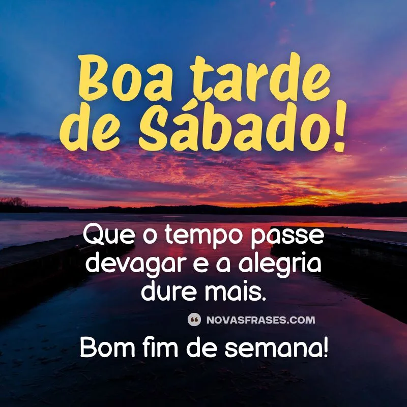 boa tarde sábado bom fim de semana