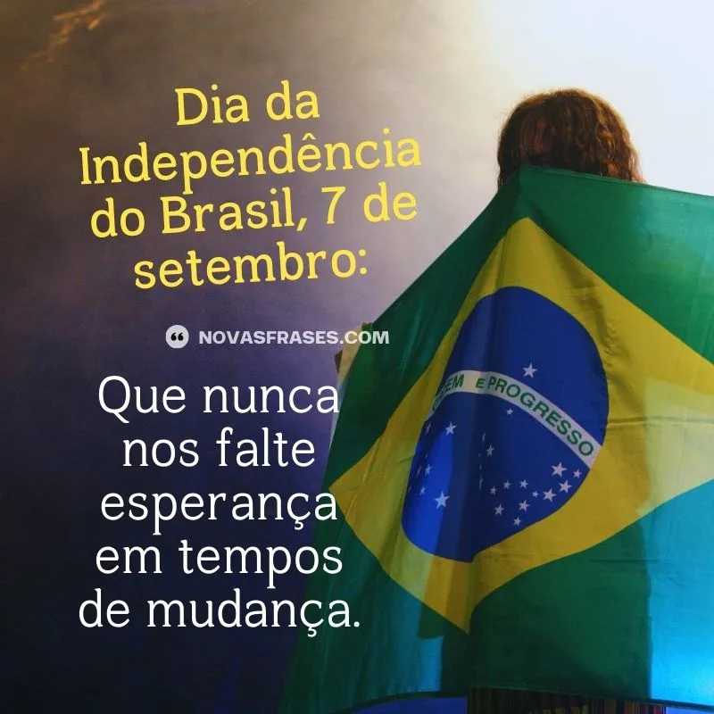 dia da independência do brasil frases