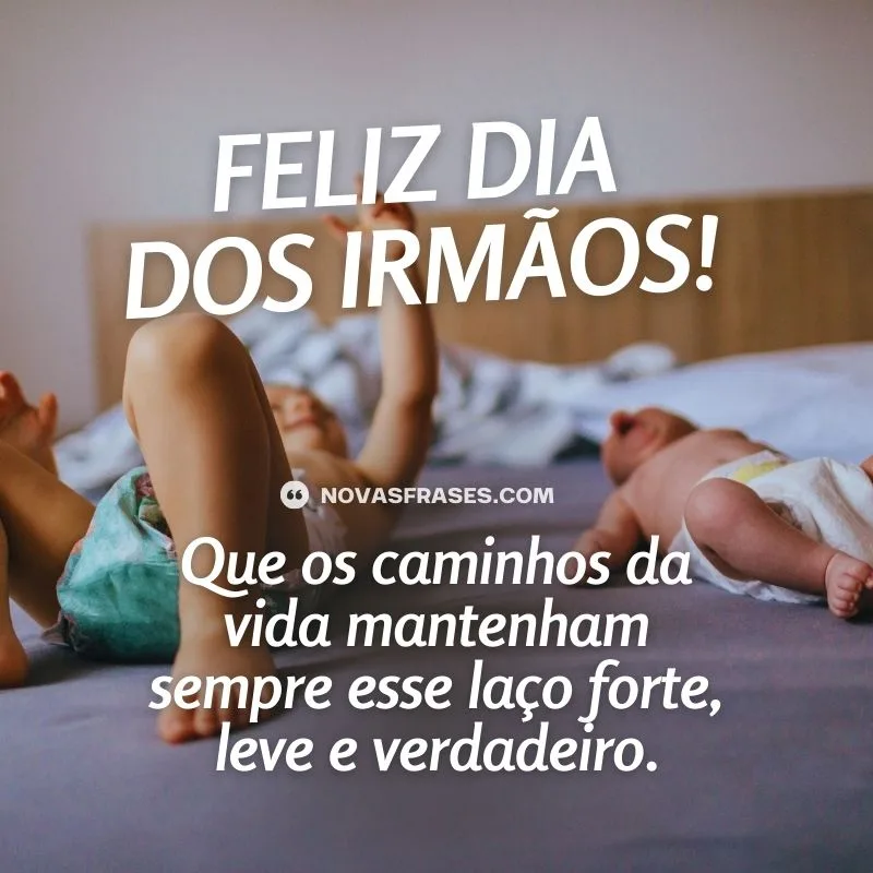 feliz dia dos irmãos