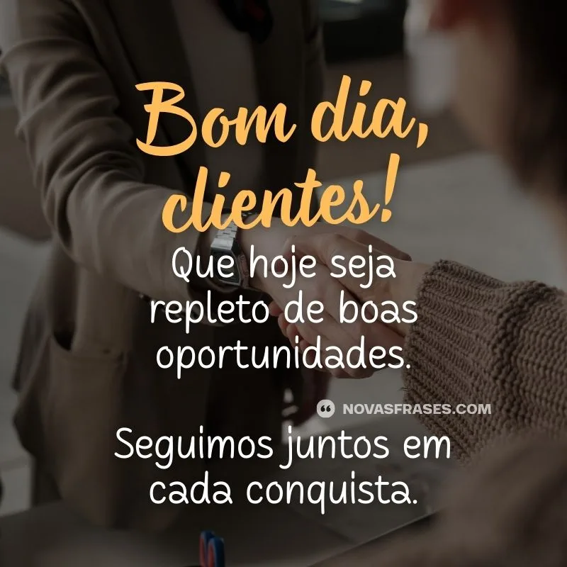 bom dia clientes