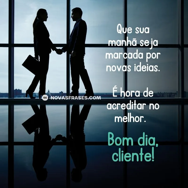 mensagens bom dia clientes