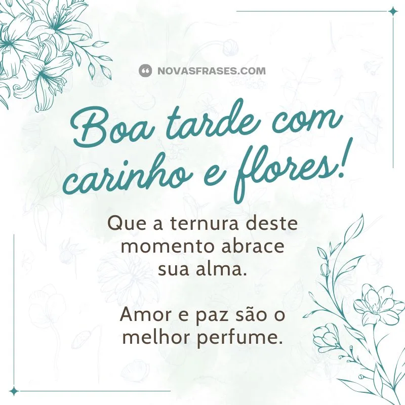 boa tarde com carinho e flores