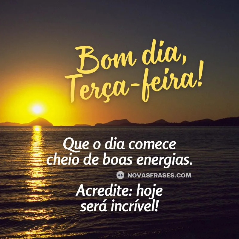 bom dia terça-feira