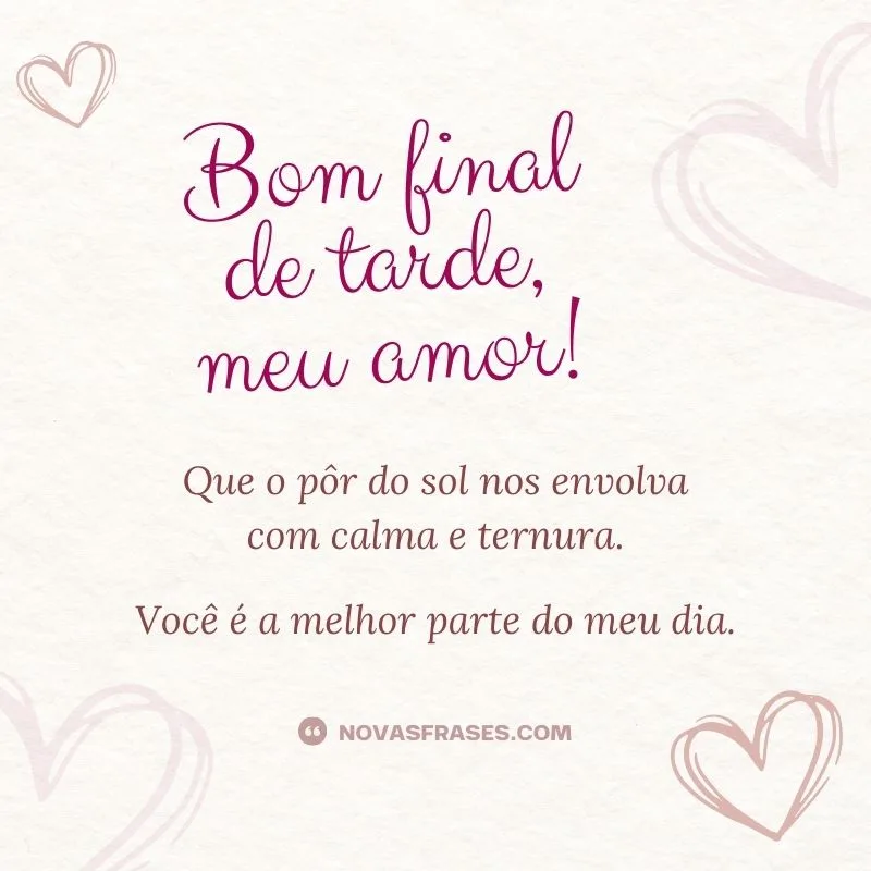 bom final de tarde meu amor